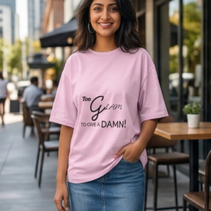 too glam to give a damn! | unisex oversized standard t shirt
