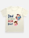 dad and i agree mom is best | kids’s crew neck t shirt