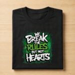 we break the rules but not the hearts |unisex standard crew t shirt